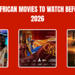 5 African Movies To Watch Before 2026