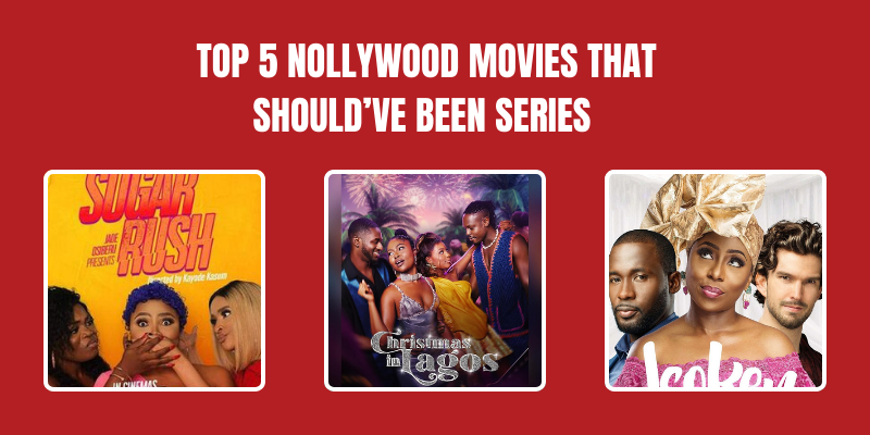 Top 5 Nollywood Movies That Should’ve Been Series 13 Top 5 Nollywood Movies That Should’ve Been Series