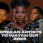 10 African Artists To Watch Out For In 2026