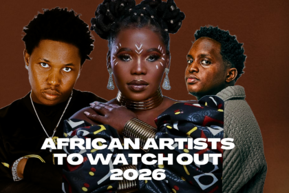 10 African Artists To Watch Out For In 2026