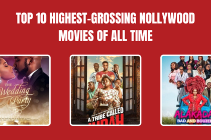 Top 10 Highest-Grossing Nollywood Movies of All Time